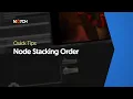 Node stacking order Notch Quick Tip
