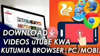 jinsi ya kudownload videos youtube kwa kutumia browser yako tu 2018