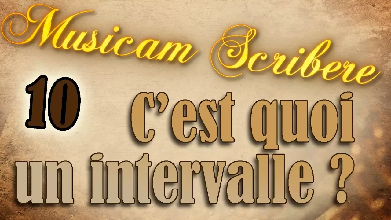Musicam Scribere n°10 - C'est quoi un intervalle ?
