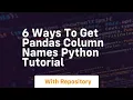 6 ways to get pandas column names python tutorial