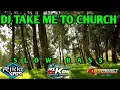 DJ TAKE ME TO CHURCH AS KDN SLOW BASS BY RIKKI VAM 69 PROJECT.