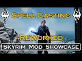 Skyrim Mod - Spell Casting Reworked