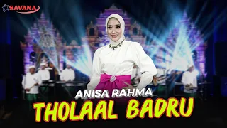 Download Anisa Rahma - Sholawat Nabi | Thola’al badru ‘alainaa | Om SAVANA Blitar MP3