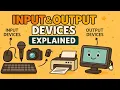 Input Output Devices Explained Mic Camera Printer More