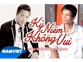 Download Lagu Kỷ Niệm Không Vui - Châu Khải Phong [MV HD OFFICIAL]