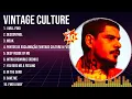 Download Lagu Vintage Culture - Best Pop Songs Playlist 2024 - Vintage Culture Top Songs