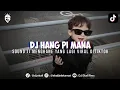 Download Lagu DJ HANG PI MANA SOUND JJ MENGKANE YANG LAGI VIRAL DI TIKTOK !! - Ekall Rmx