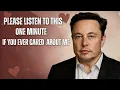Lagu Elon Musk | If You Ever Cared About Me… Please Listen to This One Minute