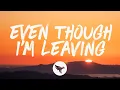 Download Lagu Luke Combs - Even Though I'm Leaving (Lyrics)