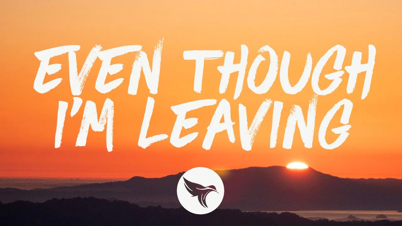 Luke Combs - Even Though I'm Leaving (Lyrics)