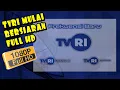 Download Lagu TVRI Nasional Dan TVRI Sports serta TVRI World Sudah Bersiaran dengan Format Full HD