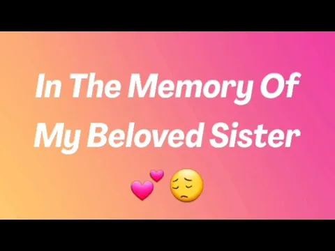 Download MP3 In Memory Of My Love My Sister | My Sister In Heaven | Miss You