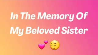 In Memory Of My Love My Sister My Sister In Heaven Miss You