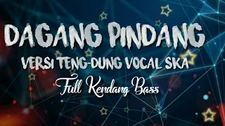 Download DAGANG PINDANG Versi Teng Dung Vocal Ska MP3