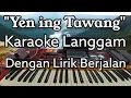 Download Lagu YEN ING TAWANG KARAOKE LANGGAM DENGAN LIRIK BERJALAN ~ Cipt. Andjar Any