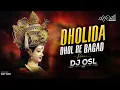 Download Lagu Dholida Dhol Re Vagad ( Freaky Mix ) DJ OSL