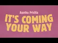 Agatha Pricilla - It's Coming Your Way (Official Lyric Video)