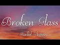 Lagu Broken Glass - Rachel Platten (Lyrics)