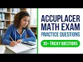 Accuplacer Math Exam Questions Stop Failing and Pass Your Placement Test Today