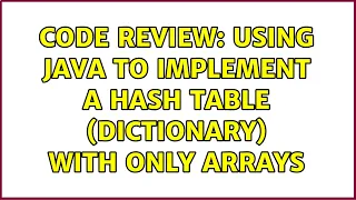 Code Review Using Java to implement a hash table dictionary with only arrays