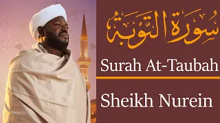 الشيخ نورين محمد صديق سورة التوبة Sheikh Nourin Mohamed Siddig Surah At Taubah 
