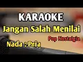 Download Lagu JANGAN SALAH MENILAI - KARAOKE || NADA PRIA COWOK || Pop Nostalgia || Audio HQ || Live Keyboard