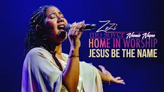 HIW Live J&J | JESUS BE THE NAME x Naomie
