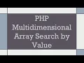 PHP Multidimensional Array Search by Value