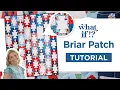 Easy To Make Red White Blue Quilt What If Series - Briar Patch With Natalie Doan
