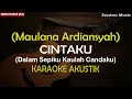 Karaoke Akustik - Cintaku | Dalam Sepiku Kaulah Candaku (Maulana Ardiansyah Version) Lower Key
