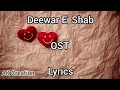 Deewar e Shab | Full Lyrical OST | HUM TV #DeewareShab #HUMTV #humtvdrama #SahirAliBagga