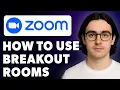 How To Use Breakout Rooms In Zoom For Teaching And Learning 2025 Guide