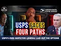 USPS s Own Inspector General Mapped Out 4 Ways This Ends