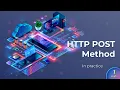 HTTP Post Method in practice