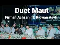 Download Lagu Duet maut Firman Achsani feat Ridwan Asyfi Fatihah Indonesia TOBO BERSHOLAWAT
