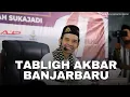 Download Lagu LIVE | TABLIGH AKBAR  | Banjarbaru, Kalimantan Selatan.