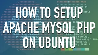 How to setup Apache MySql and PHP on Ubuntu Linux