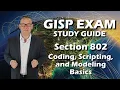 GISP Exam Study Guide 802 Coding Scripting and Modeling Basics