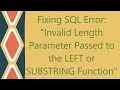 Fixing SQL Error Invalid Length Parameter Passed to the LEFT or SUBSTRING Function