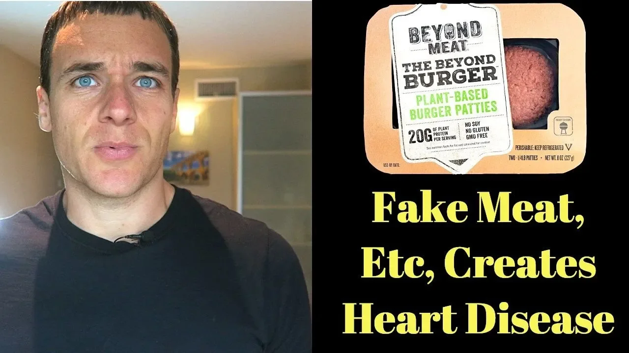 Beyond Meat burgers, etc, will give you heart disease too.