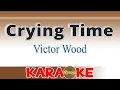Download Lagu Crying Time (Karaoke) Victor Wood