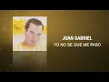 Yo No Sé Qué Me Pasó - Juan Gabriel