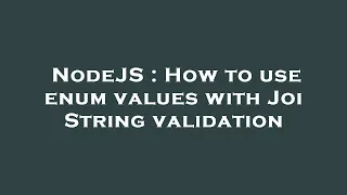 NodeJS How to use enum values with Joi String validation