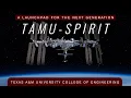 TAMU-SPIRIT - A low-Earth orbit research platform Texas A M Engineering