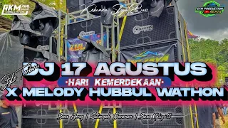 Download DJ 17 AGUSTUS X MELODY HUBBUL WATHON - STYLE TERBARU 2023 | ENAK BUAT KARNAVALAN‼️[FREE FLM] MP3