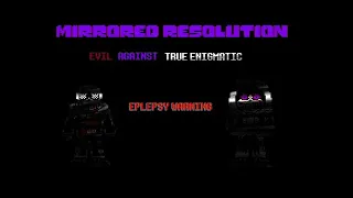 Download Reupload: Mirrored Resolution - Phase 3: Evil Against True Enigmatic (Remastered) MP3