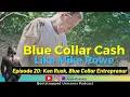 Lagu Blue Collar Cash - Author Ken Rusk on where the real money is  (Bootstrapped Unicorns EP20)