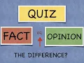 Fact Or Opinion - Can You See The Difference