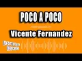 Lagu Vicente Fernandez - Poco A Poco (Versión Karaoke)