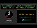Orientation to Java Programming IDEs JDK vs JRE Hello World